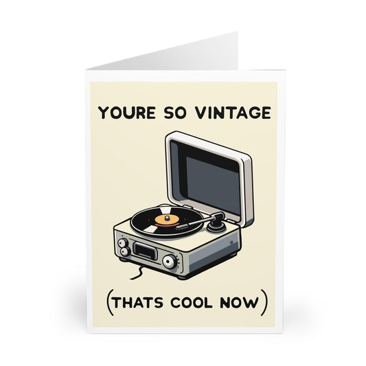 You’re So Vintage (That’s Cool Now) – Retro Vinyl Card - mezetto KEOLIX KEOLIX