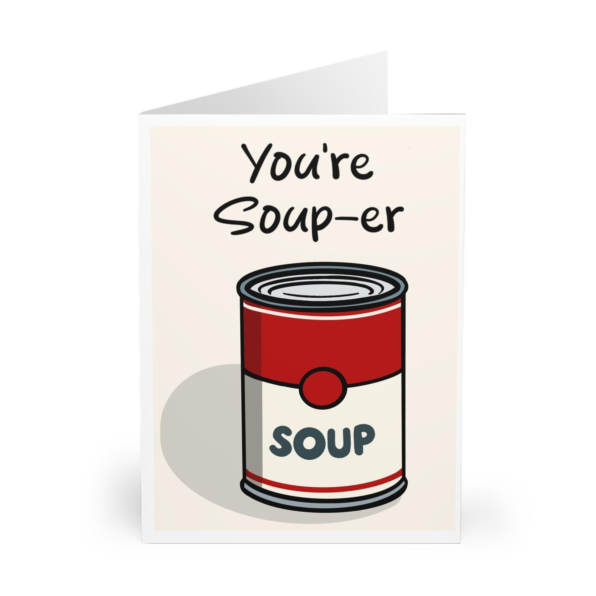 You’re Soup - er – Funny Get Well or Appreciation Card - mezetto KEOLIX KEOLIX