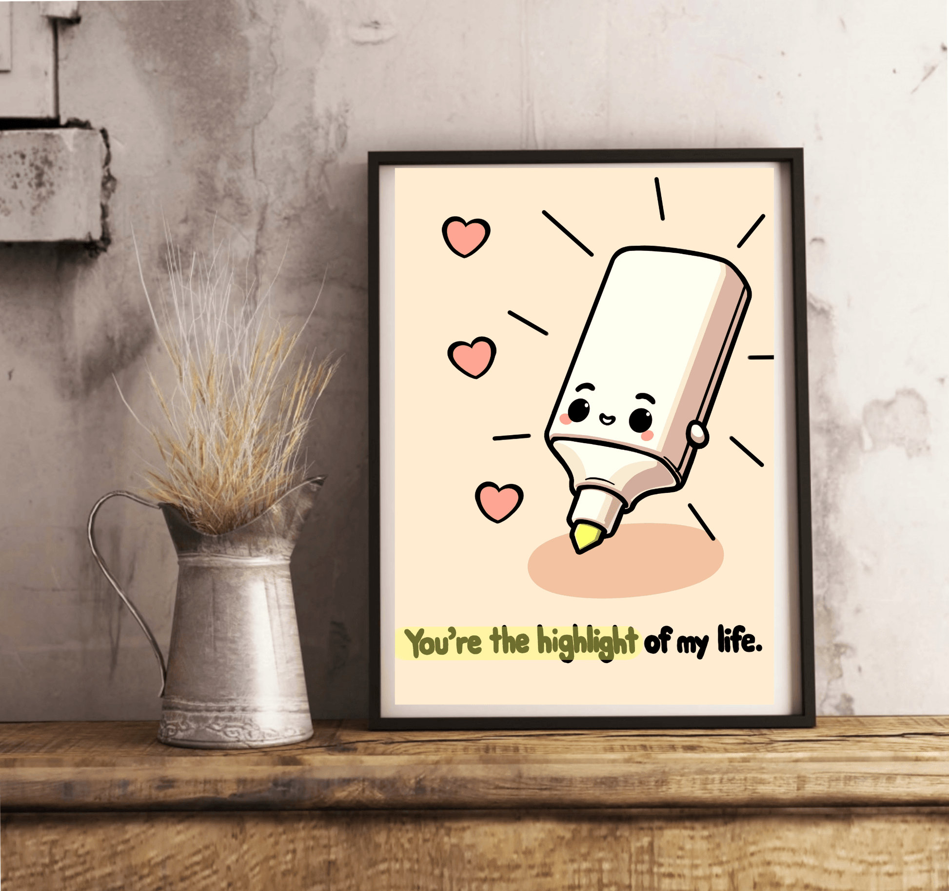 You're the Highlight of My Life – Cute Marker Art Print - mezetto KEOLIX KEOLIX