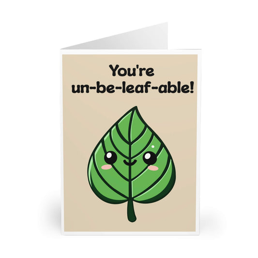 You’re Un - Be - Leaf - Able! – Cute Leaf Pun Card - mezetto KEOLIX KEOLIX