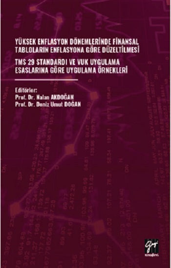 Yüksek Enflasyon Dönemlerinde Finansal Tabloların Enflasyona Göre Düzeltilmesi