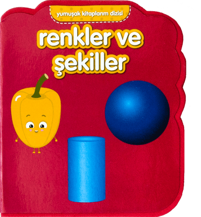 Yumuşak Kitaplarım Serisi - Renkler ve Şekiller