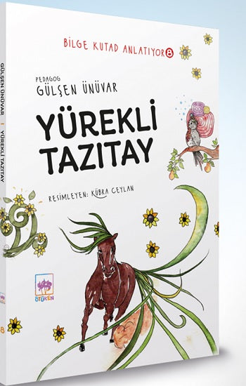 Yürekli Tazıtay - Bilge Kutad Anlatıyor - 8 (Ciltli)