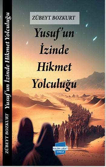 Yusuf’un Izinde Hikmet Yolculuğu
