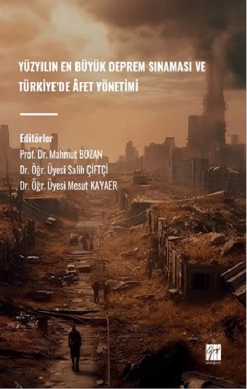 Yüzyılın En Büyük Deprem Sınaması Ve Türkiye’de Afet Yönetimi