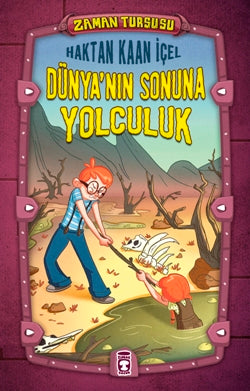 Zaman Turşusu- Dünyanın Sonuna Yolculuk