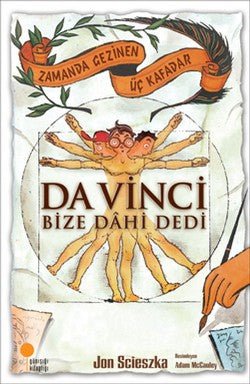 Zamanda Gezinen Üç Kafadar - Da Vinci Bize Dahi Dedi - mezetto