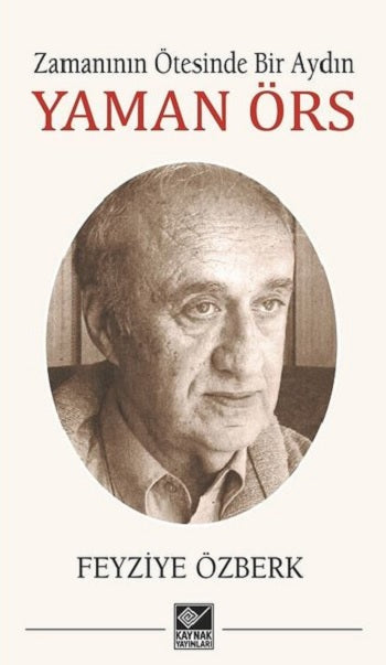 Zamanın Ötesinde Bir Aydın - Yaman Örs