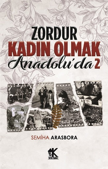 Zordur Kadın Olmak Anadolu’da 2